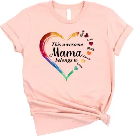Personalized This Awesome Mom Belongs to Shirt, Heart Shirt for Mom with Kid Name, Shirt for Mama, Mom, Mommy